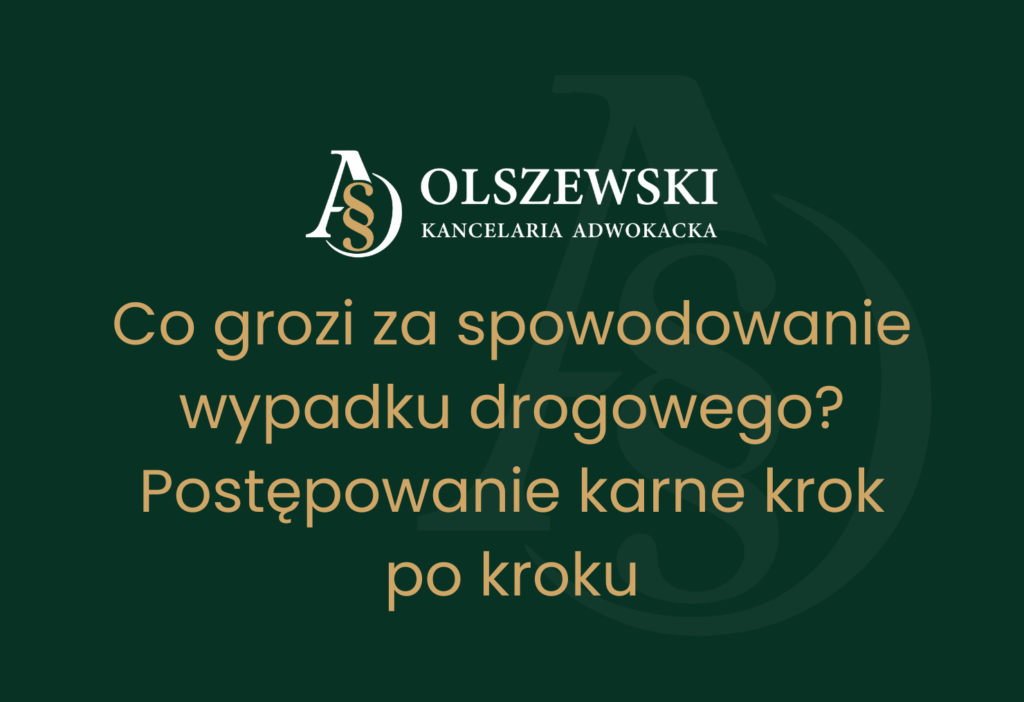 Co grozi za spowodowanie wypadku drogowego?