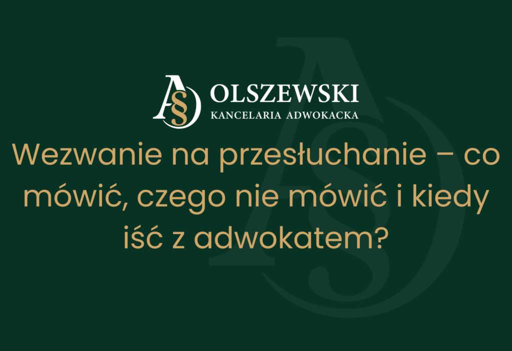 Wezwanie na przesłuchanie – czy iść z adwokatem? Adwokat Kędzierzyn-Koźle